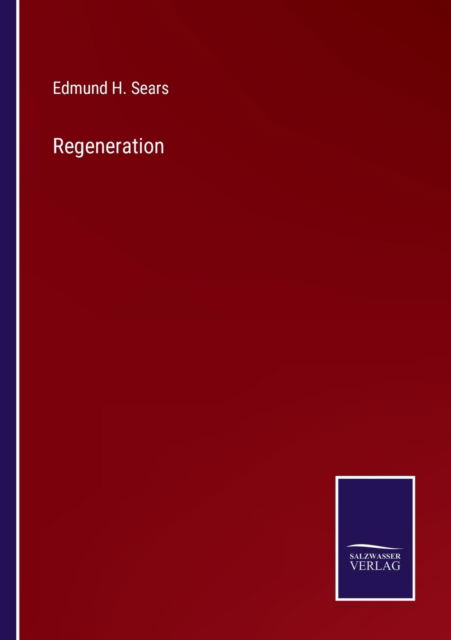 Cover for Edmund H. Sears · Regeneration (Paperback Book) (2022)