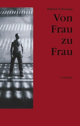 Von Frau Zu Frau - Bärbel Schöning - Libros - Books On Demand - 9783833412820 - 21 de julio de 2004