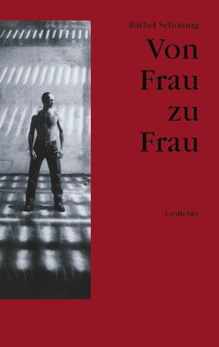 Von Frau Zu Frau - Bärbel Schöning - Böcker - Books On Demand - 9783833412820 - 21 juli 2004