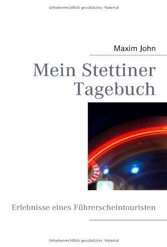 Cover for Maxim John · Mein Stettiner Tagebuch (Paperback Book) [German edition] (2008)