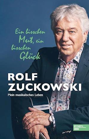 Cover for Rolf Zuckowski · Ein bisschen Mut, ein bisschen Glück (Hardcover Book) (2022)