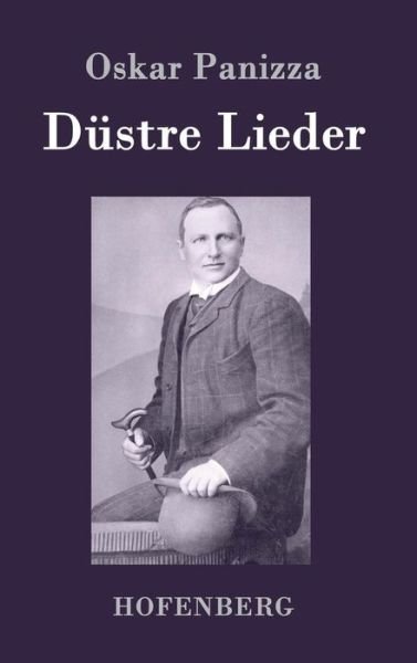 Cover for Oskar Panizza · Dustre Lieder (Hardcover bog) (2015)