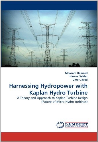 Cover for Umer Javed · Harnessing Hydropower with Kaplan Hydro Turbine: a Theory and Approach to Kaplan Turbine Design (Future of Micro Hydro Turbines) (Paperback Book) (2011)
