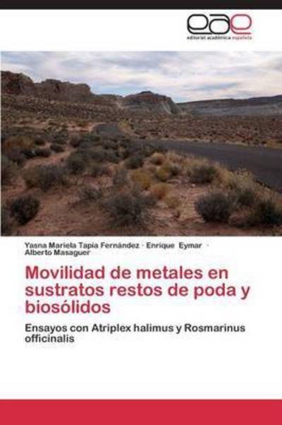 Cover for Orlando Ed. Tapia · Movilidad De Metales en Sustratos Restos De Poda Y Biosolidos (Paperback Book) (2015)