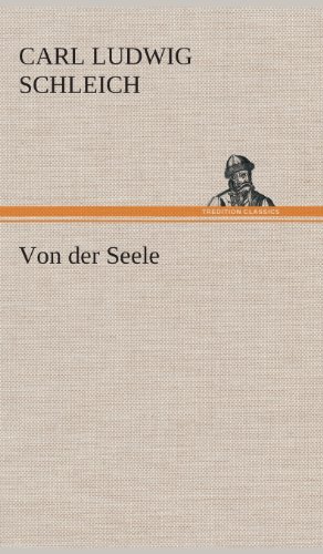 Cover for Carl Ludwig Schleich · Von Der Seele (Inbunden Bok) [German edition] (2013)