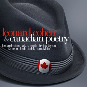 Cohen,leonard / Smith,a.j.m. / Layton,irving · Leonard Cohen & Canadian Poetry (CD) (2014)