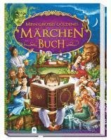 Cover for Jacob Grimm · Mein großes goldenes Märchenbuch (Hardcover bog) (2012)