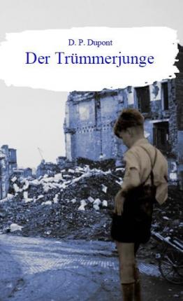 Cover for Dupont · Der Trümmerjunge (Book)