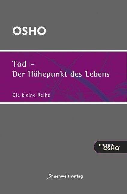 Cover for Osho · Tod,Höhepunkt des Lebens (Bok)