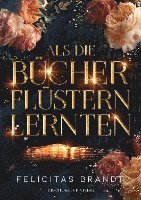 Cover for Felicitas Brandt · Als die Bücher flüstern lernten (Book) (2022)