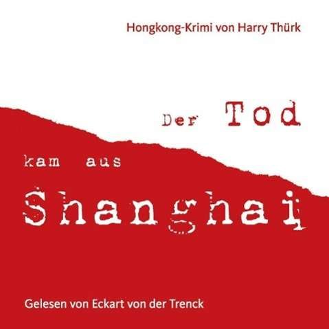 Cover for Thürk · Der Tod kam aus Shanghai, (Buch)
