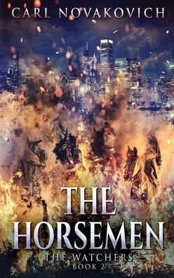 Cover for Carl Novakovich · The Horsemen (Hardcover Book) (2021)