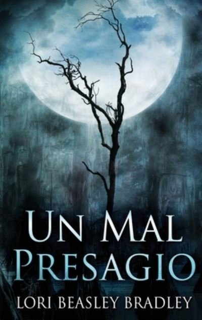 Cover for Lori Beasley Bradley · Un Mal Presagio (Gebundenes Buch) (2021)
