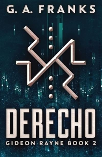 Cover for G a Franks · Derecho - Gideon Rayne (Paperback Book) (2021)