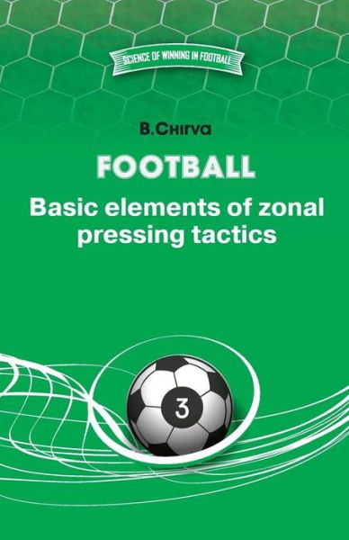 Cover for Boris Chirva · Football. Basic elements of zonal pressing tactics. (Paperback Bog) (2014)