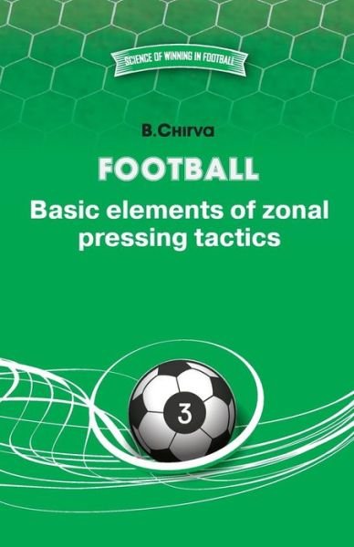Cover for Boris Chirva · Football. Basic elements of zonal pressing tactics. (Paperback Book) (2014)