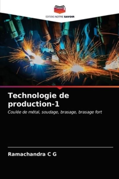 Technologie de production-1 - Ramachandra C G - Kirjat - Editions Notre Savoir - 9786200866820 - maanantai 25. toukokuuta 2020