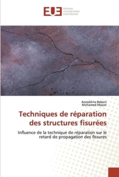Cover for Azzeddine Belaziz · Techniques de reparation des structures fisurees (Taschenbuch) (2020)