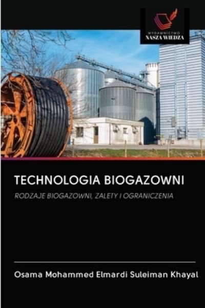 Cover for Osama Mohammed Elmardi Suleiman Khayal · Technologia Biogazowni (Taschenbuch) (2020)