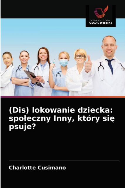 Cover for Charlotte Cusimano · (Dis) lokowanie dziecka (Paperback Book) (2021)