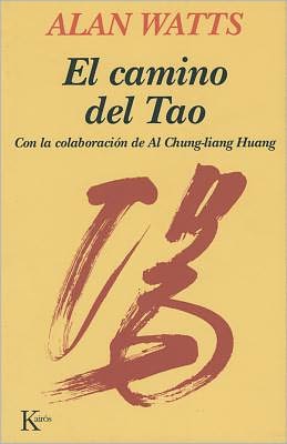 Cover for Alan Watts · El Camino Del Tao (Paperback Book) [Spanish, Tra edition] (2012)