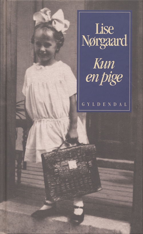 Cover for Lise Nørgaard · Kun en pige (Hardcover Book) [4e édition] (1998)