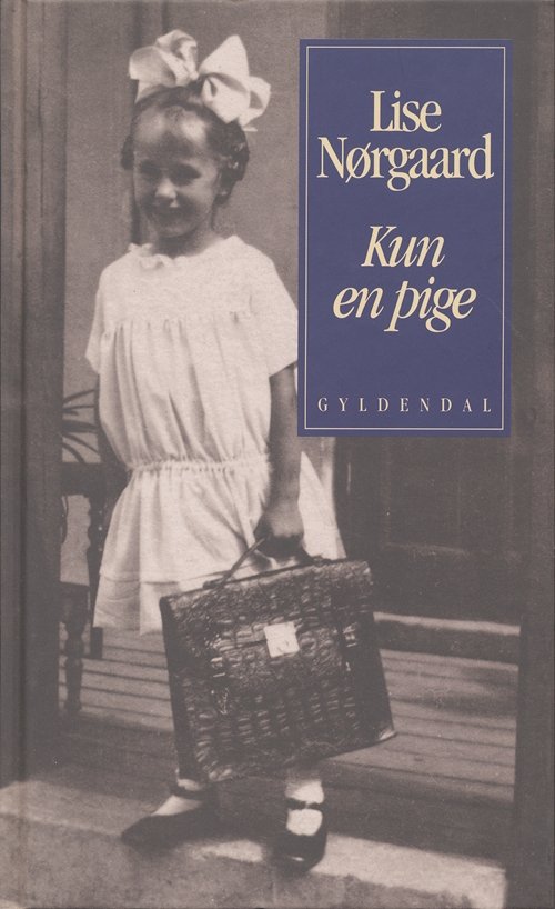 Cover for Lise Nørgaard · Kun en pige (Hardcover bog) [4. udgave] (1998)
