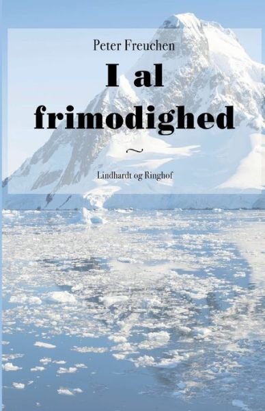 Cover for Peter Freuchen · Erindringer: I al frimodighed (Sewn Spine Book) [2e uitgave] (2017)