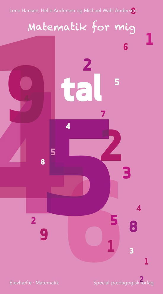 Cover for Hanne Bloch; Lene Hansen; Helle Andersen; Michael Wahl Andersen · Matematik for mig: Matematik for mig, Tal (Sewn Spine Book) [1st edition] (2019)