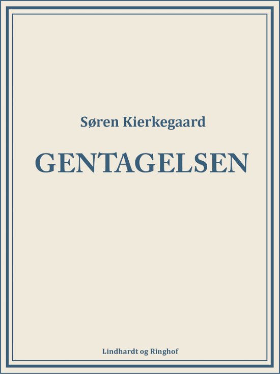 Cover for Søren Kierkegaard · Gentagelsen (Sewn Spine Book) [1e uitgave] (2019)