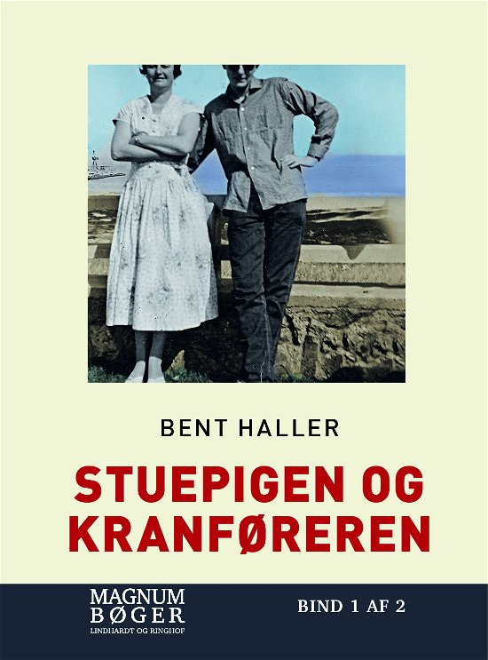 Cover for Bent Haller · Stuepigen og kranføreren (Storskrift) (Indbundet Bog) [1. udgave] (2023)