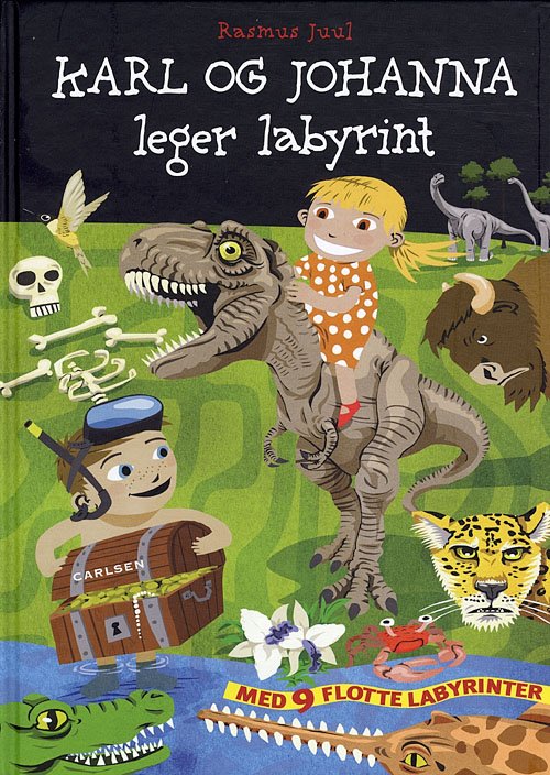 Cover for Rasmus Juul · Karl og Johanna leger labyrint (Sewn Spine Book) [1e uitgave] (2007)