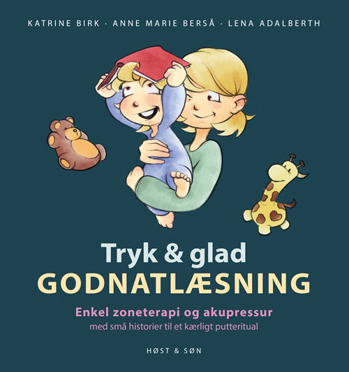 Cover for Katrine Birk; Lena Adalberth; Anne Marie Berså · Tryk og glad godnatlæsning (Bound Book) [1º edição] (2019)