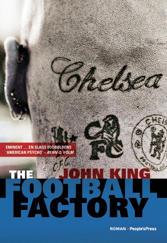 The Football Factory - John King - Bøger - Peoples Press - 9788770552820 - 27. august 2009