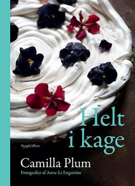 Cover for Camilla Plum · Helt i kage (Bound Book) [1. Painos] [Indbundet] (2012)