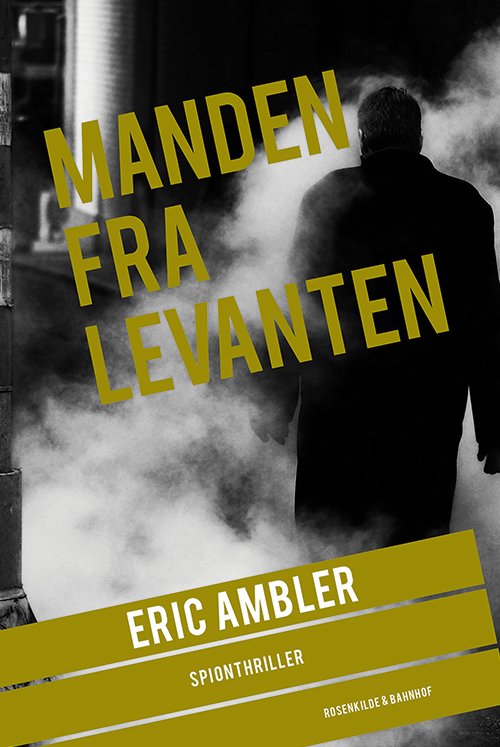 Cover for Eric Ambler · En Eric Ambler-thriller: Manden fra Levanten (Hæftet bog) [1. udgave] (2014)