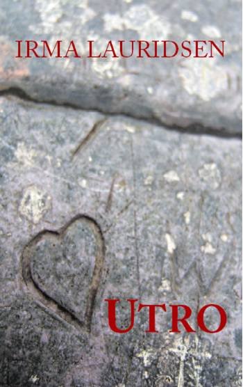 Cover for Irma Lauridsen · Utro (Hæftet bog) [1. udgave] (2006)
