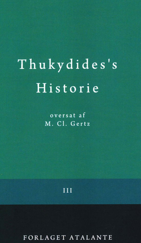 Cover for Thukydid / overs. M.Cl. Gertz · Thukydides's Historie III (Sewn Spine Book) [1.º edición] (2018)