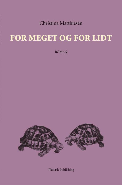 Cover for Christina Matthiesen · For meget og for lidt (Sewn Spine Book) [1st edition] (2016)