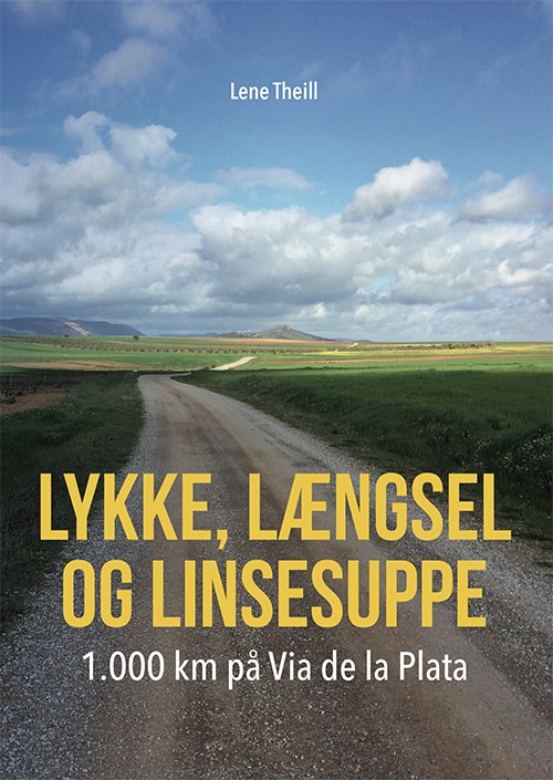 Cover for Lene Theill · Lykke, længsel og linsesuppe (Sewn Spine Book) [1º edição] (2019)