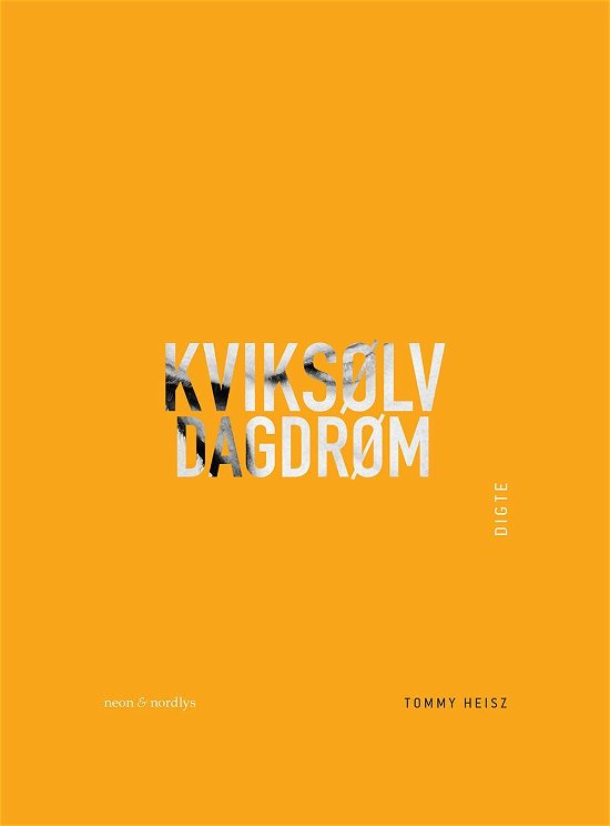 Cover for Tommy Heisz · Kviksølvdagdrøm (Heftet bok) [1. utgave] (2017)