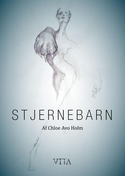 Cover for Chloe Avo Holm · Stjernebarn (Paperback Book) [1e uitgave] (2016)