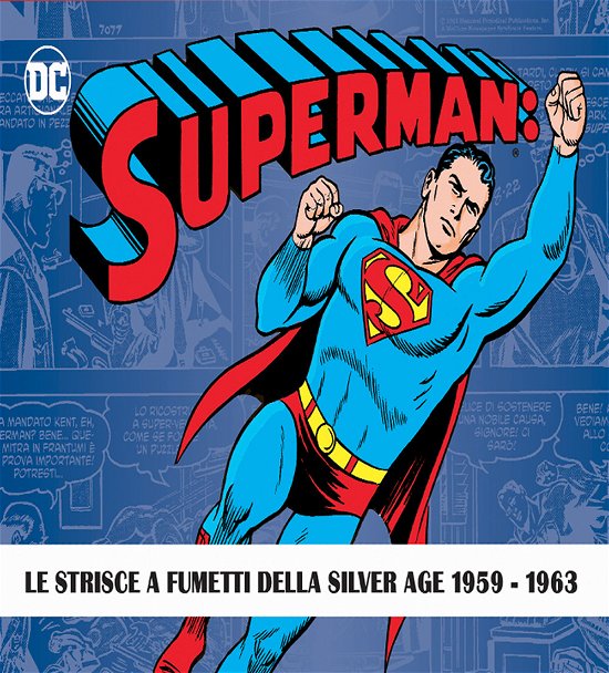The Silver Age Dailies. Le Strisce Quotidiane Della Silver Age #1-2 - Superman - Boeken -  - 9788892971820 - 