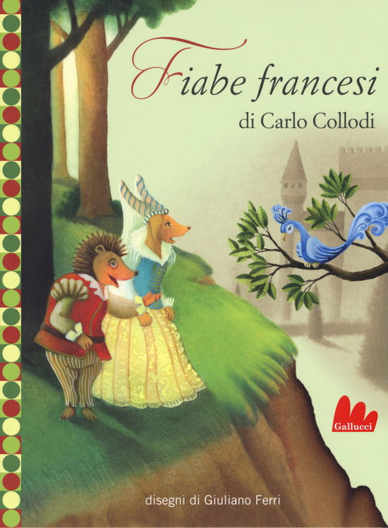 Fiabe Francesi. Ediz. Illustrata - Carlo Collodi - Books -  - 9788893482820 - 