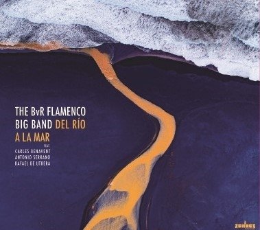 Cover for Bvr Flamenco Big Band · Del Rio a La Mar (CD) (2023)