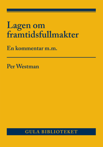 Cover for Per Westman · Lagen om framtidsfullmakter : En kommentar m.m. (Book) (2021)