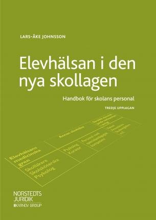 Cover for Lars-Åke Johnsson · Elevhälsan i den nya skollagen : handbok för skolans personal (Book) (2019)