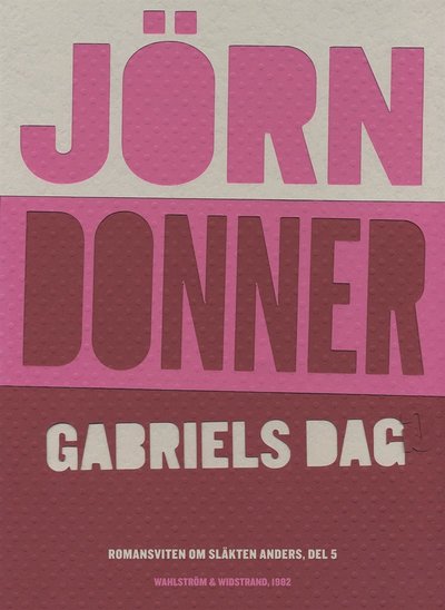 Gabriels dag - Jörn Donner - Books - Wahlström & Widstrand - 9789146228820 - December 21, 2014