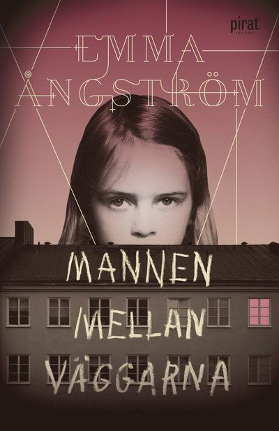 Cover for Emma Ångström · Mannen mellan väggarna (Bound Book) (2016)