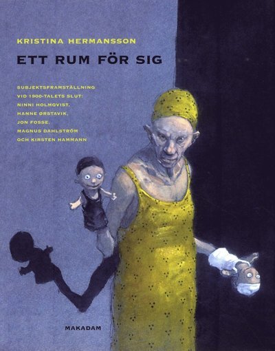 Cover for Kristina Hermansson · Ett rum för sig : subjektsframställning vid 1900-talets slut (Buch) (2010)
